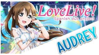 【LoveLive Spanish Dub Project】Audrey - Shizuku Osaka【Español Latino】 RemiNe