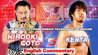 FULL MATCH Hirooki Goto vs KENTA｜NJPW WORLD TV Championship Tournament 1st Round