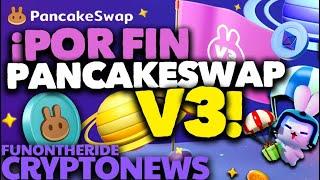 ¡POR FIN PANCAKESWAP V3