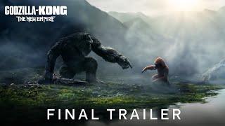Godzilla x Kong  The New Empire  Final Trailer