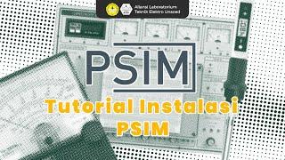 Tutorial Instalasi PSIM Link Download di Deskripsi