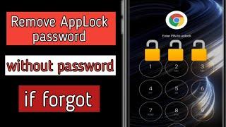 How to remove AppLock password if forget  remove AppLock without password android