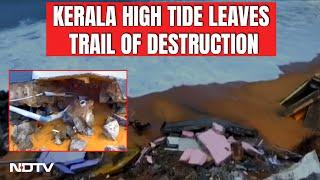 Kerala Latest News Today  High Tide Destroys Homes In Keralas Kollam Coast