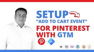 New Pinterest Conversion Tracking  Add to Cart Event For Pinterest Tag With GTM