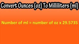 How To Convert Change Ounces oz To Milliliters ml Explained - Converting Ounces To Milliliters