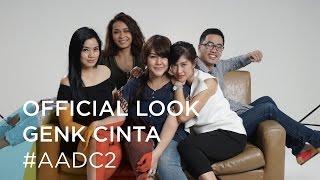 Official Look Genk Cinta #AADC2