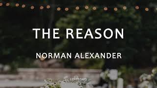 Norman Alexander - The Reason Lyrics
