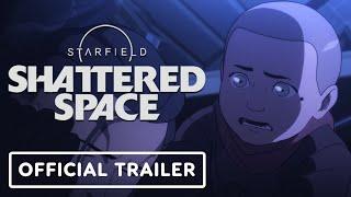 Starfield - Official The Settled Systems All Must Serve Animated Trailer