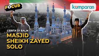EKSLUSIF Masjid Sheikh Zayed Solo Dibangun dengan Emas Marmer hingga Karpet Motif Batik