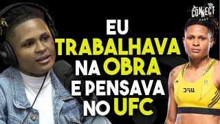 COMO A AJUDANTE DE PEDREIRO SE TORNOU LUTADORA DO UFC? - Tamires Vidal Connect Cast