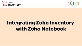 Integrating Zoho Inventory with Zoho Notebook