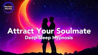 MANIFEST LOVE INSTANTLY ️ Attract Your Soulmate with Gentle Sleep Hypnosis