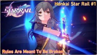 Rules Are Meant To Be Broken  Honkai Star Rail #1