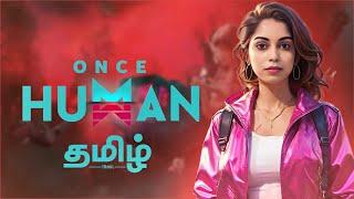 Once Human Tamil  And  Random PC Games Live #OnceHuman #girlgamer #OnceHumanTamil