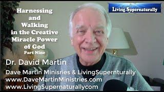 02-04-20 Harnessing and Walking in the Creative Miracle Power of God Part 9