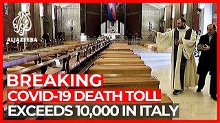 Italys coronavirus death toll passes 10000