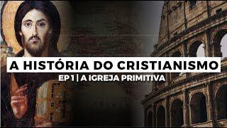 A História do Cristianismo Como Você Nunca Viu  Episódio 01