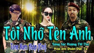 karaoke Tôi Nhớ Tên Anh sáng tác Hoàng Thi Thơ hòa âm Đoàn Đức Tú giọng Nam thấp