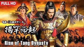 Full Movie Rise of Tang Dynasty 1  Chinese History & War Action film HD