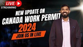 Canada Work Permit Updates 2024  New Canada Visa Live  Johny Hans Canada