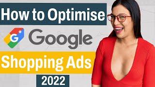 How To Optimise Google Shopping Ads?  2022 Guide