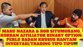 Korban Affiliator Maru Nazara & Rob Situmorang Perlu Badan Khusus Hantam Trading Tipu-tipu