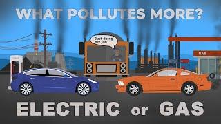 EV or Gas What Pollutes More?