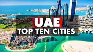 Top Ten Cities In UAE  Best Cities in the United Arab Emirates  UAE Travel Guide 2024