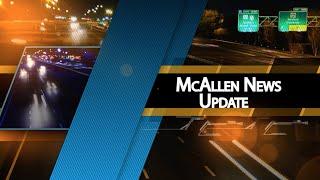 McAllen News Update June 29 2022