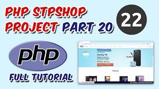 PHP Live STPShop Project Part 20  PHP Tutorials  Ch - 22