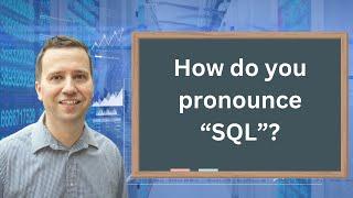 How do you pronounce SQL as in SQL Server or MySQL?