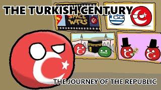 The Turkish Century  The Journey of the Republic