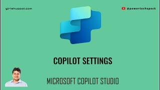 What are the different settings available within Microsoft Copilot Studio?