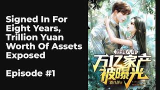 Signed In For Eight Years Trillion Yuan Worth Of Assets Exposed EP1-10 FULL  签到八年，万亿家产被曝光