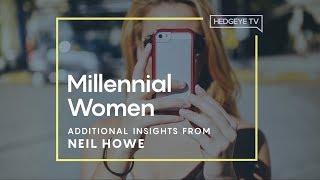 Millennial Women Additional Insights from Neil Howe