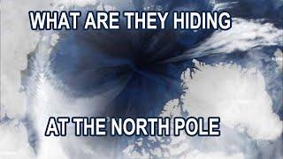 WHAT ARE THEY HIDING AT THE NORTH POLE