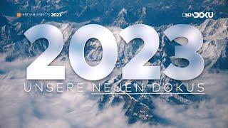 Neue Höhenflüge  Doku-Highlights 2023