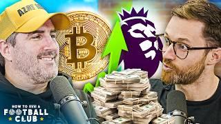 A CLUB BUILT ON BITCOIN IN THE PREMIER LEAGUE? - How To Run a Football Club Ep6