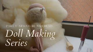 Doll Making Series  Part 1  Armature and Head Sculpting  Japanese Inspired Cloth Doll