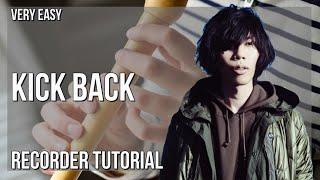 How to play Kick Back Chainsaw Man by Kenshi Yonezu on Recorder Tutorial