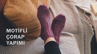 Motifli Çorap Yapımı - Örgü Çorap Modelleri - Knitting Socks