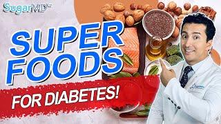 How Super Foods Can Help Beat Diabetes SugarMD