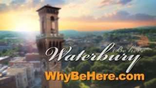 Waterbury Connecticut  - Be Here to live work and play