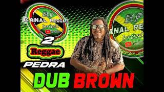 2  PEDRAS NA VOZ DE  DUB BROWN QUER VAZOU 2021