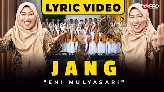 JANG - ENI MULYASARI VIDEO LIRIK