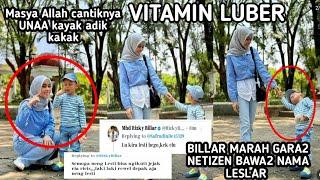 MASYA ALLAH CANTIKNYA UNAA LESTI KAYAK ADIK KAKAK BILLAR MARAH NETIZEN SELALU BAWA2 NAMA LESLAR