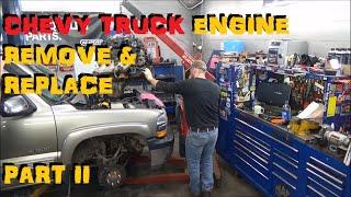 Chevy Truck Engine - Remove & Replace Part II