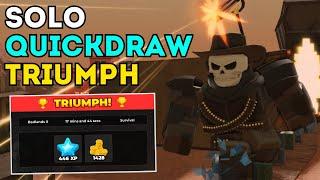 SOLO QUICKDRAW TRIUMPH  Tower Defense Simulator