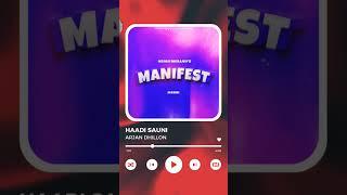 Arjan Dhillon Haadi Sauni Manifest #arjandhillon #newpunjabisong #punjabisong #newsong #punjabisongs