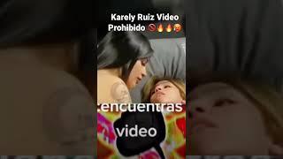 KARELY RUIZ VIDEO PROHIBIDO  #karely #viral #shorts